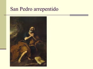 San Pedro arrepentido
 