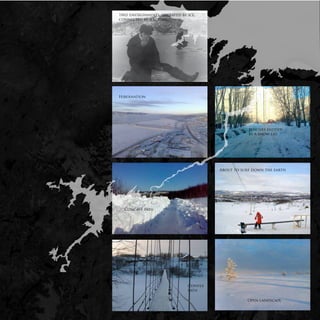 two environments seperated by ice,
connected by a string.




Hibernation




                                                   benches hidden
                                                   by a snow-lid




                                       About to surf down the earth




  Concave path




                              Convex
                              path

                                                  Open landscape
 