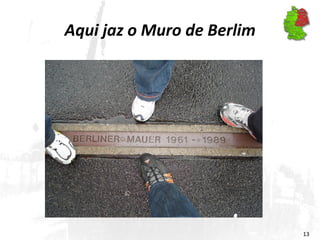 Aqui jaz o Muro de Berlim 