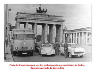 Porta de Brandemburgo é um dos símbolos mais representativos de Berlim. Durante o período da Guerra Fria 