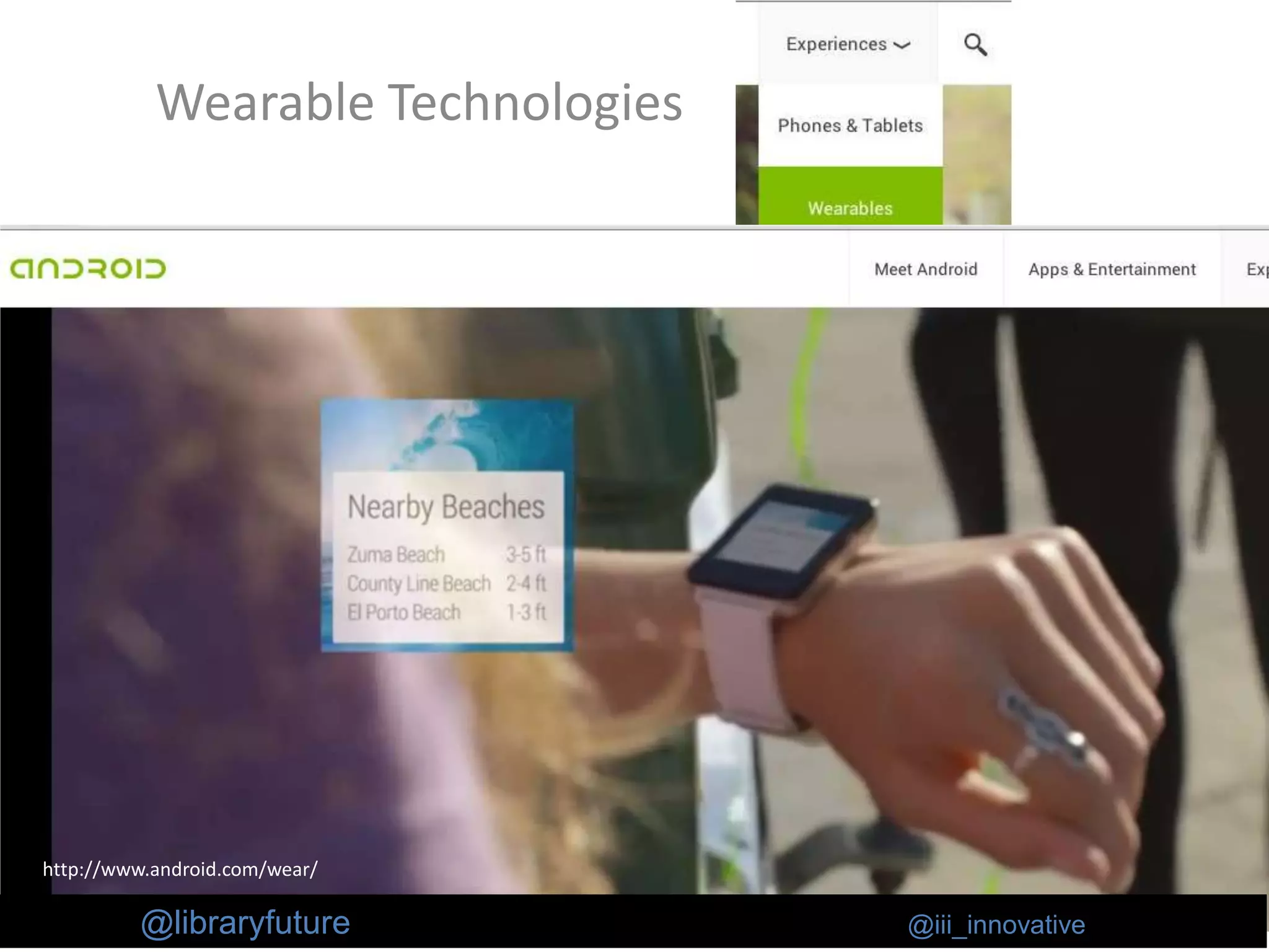 Wearable Technology - Google Glass
From palm to face
@libraryfuture
 