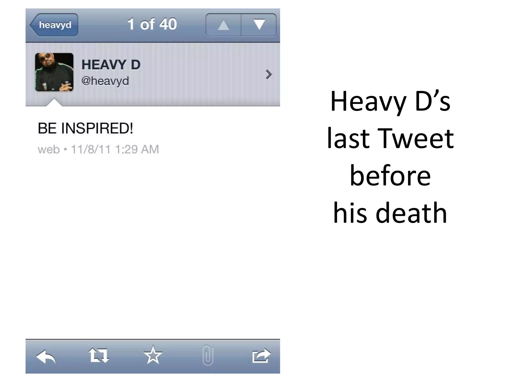 Heavy D’s
last Tweet
  before
 his death
 