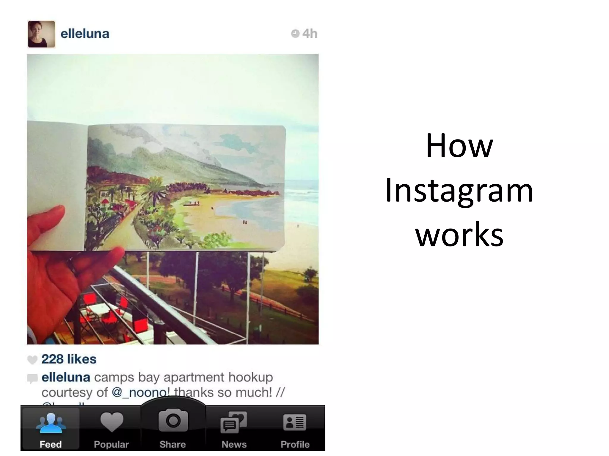 How
Instagram
  works
 