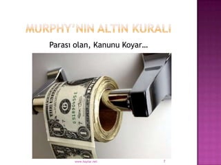 Parası olan, Kanunu Koyar…




      www.haytar.net         7
 