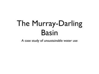 The Murray-Darling Basin ,[object Object]