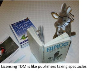 Licensing TDM is like publishers taxing spectacles

 