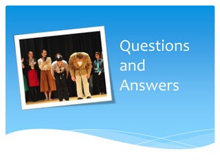 Questions
and
Answers
 