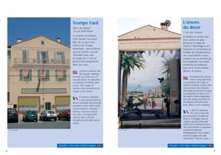 L’envers
du décor
7 rue des Suisses
Et derrière la caméra, que
nous cache-t-on pour
préserver la magie du
cinéma ? Hommage à ces
hommes et ces femmes de
l’ombre qui consacrent leur
vie à nous divertir, à nous
entraîner sur les chemins de
leur imaginaire. Du simple
technicien au réalisateur,
tous sur le même bateau.
Silence, on tourne…
And behind the camera,
what is concealed from
us to preserve the magic of
cinema? A tribute to those men
and women in the shadows
who dedicate their lives to keep
us entertained, to take us on
the paths of their imagination,
from the simple technician to
the director, all in the same
boat. Silence, we’re shooting...
E dietro la cinepresa,
che cosa si nasconde
per preservare la magia del
cinema ? Omaggio a questi
uomini e queste donne dell'
ombra che consacrano la loro
vita a farci divertire, a trasportarci
sui percorsi della loro
immaginazione. Dal semplice
tecnico al regista, tutti sulla
stessa barca. Silenzio, si gira…
Voir plan / See map / Vedere mappa : 5
© 7e
Sens
8 9
Trompe l’œil
Place du Suquet
16 rue Saint-Dizier
Le cinéma est illusion,
cette façade l’est aussi.
Rien de ce que vous
croirez voir n’existe
réellement : aucun balcon,
aucune fenêtre, aucune
Chambre avec vue.
La magie du 7e
art est
parfois tout simplement
dans nos rues.
Cinema is illusion, like
this façade. Nothing
of what you think you see
actually exists: no balconies
or windows, no Room with
a view. The magic of
cinema may sometimes be
simply in our streets.
Il cinema è illusione,
è così questa facciata.
Niente di quello che pensate
di vedere esiste nella realtà :
nessun balcone, nessuna
finestra, nessuna Camera
con vista. La magia della
settima arte è talvolta
semplicemente nelle nostre
strade.
Voir plan / See map / Vedere mappa : 4
© Fresqu’île
 