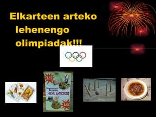 Elkarteen arteko lehenengo olimpiadak!!!           