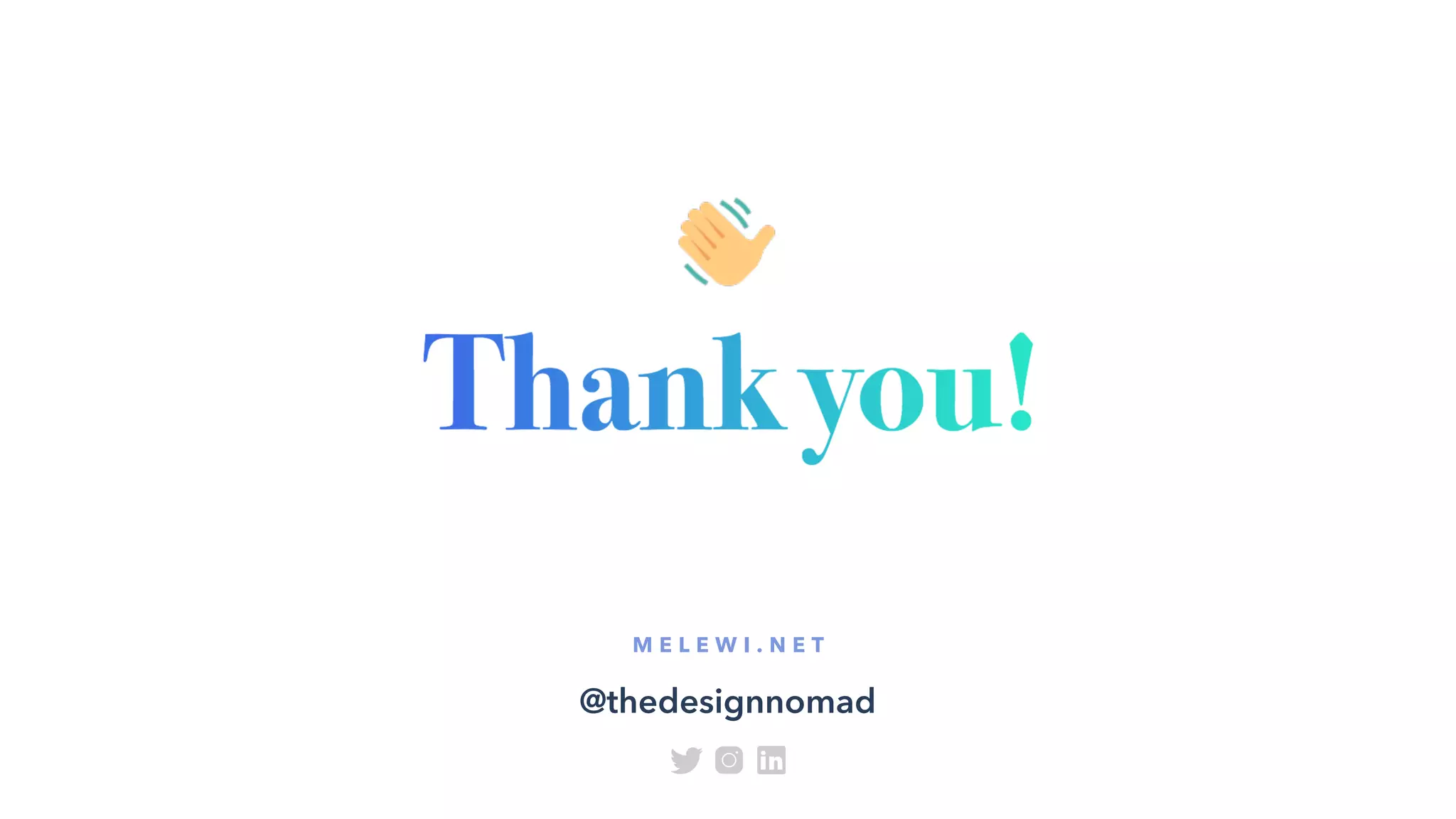 @thedesignnomad
M E L E W I . N E T
 