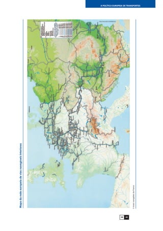 4948
A POLÍTICA EUROPEIA DE TRANSPORTES
Mapadaredeeuropeiadeviasnavegáveisinteriores
©VoiesnavigablesdeFrance.
 