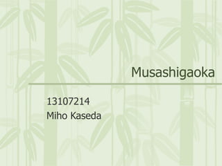 Musashigaoka 13107214 Miho Kaseda 