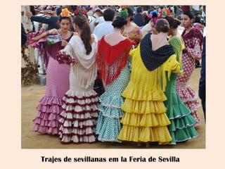Trajesdesevillanasem laFeria de Sevilla