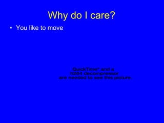 Why do I care? ,[object Object]