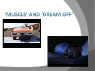 ‘Muscle’ and ‘Dream off’ 