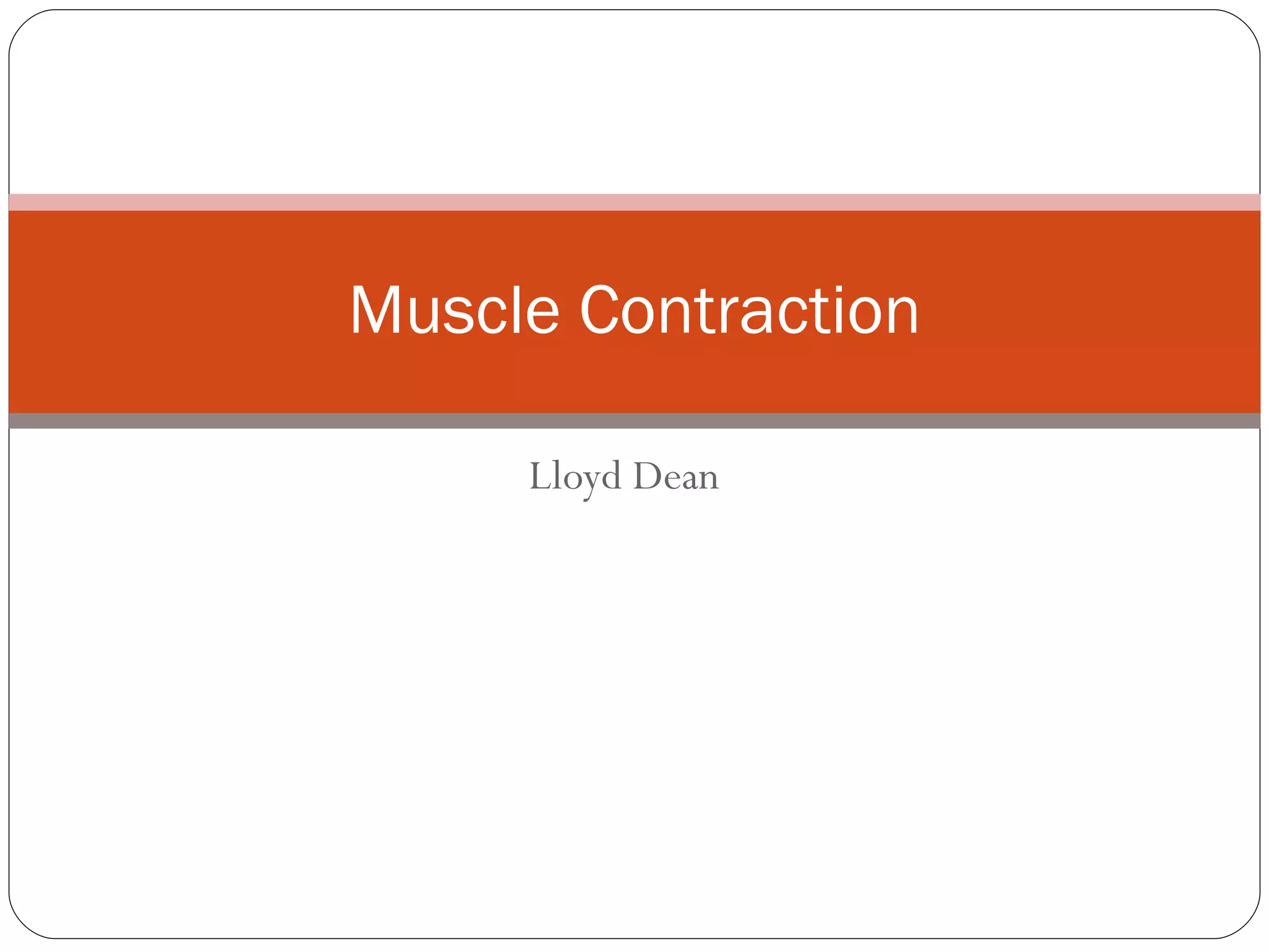 Lloyd Dean Muscle Contraction 