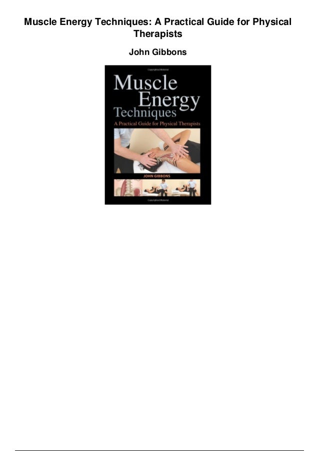 Muscle energy techniques a practical guide for physical therapists pdf
