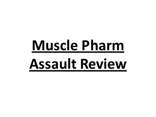 Muscle Pharm
Assault Review

 