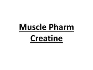 Muscle Pharm
Creatine

 
