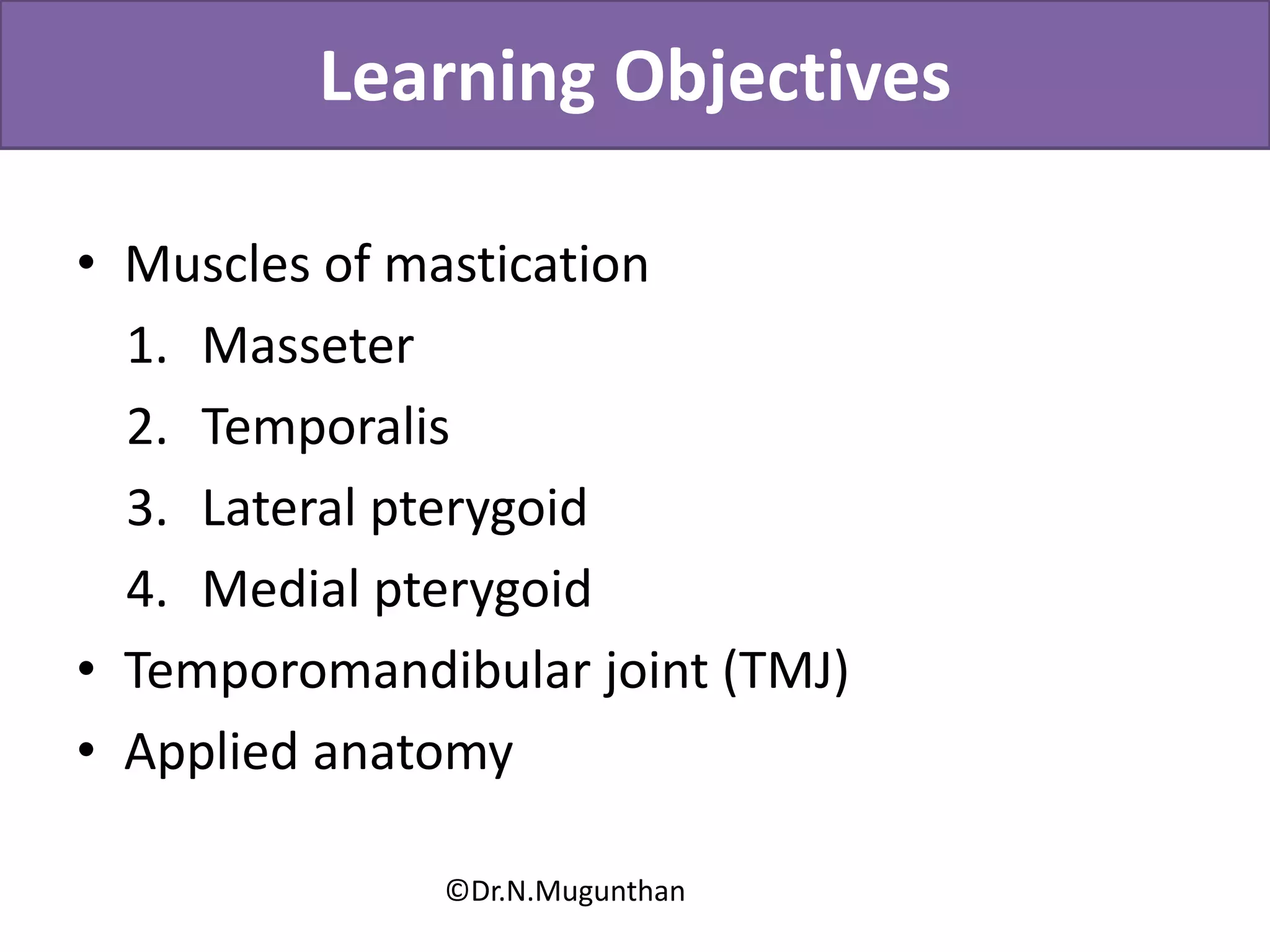 Muscles of mastication & TMJ Dr.N.Mugunthan | PDF