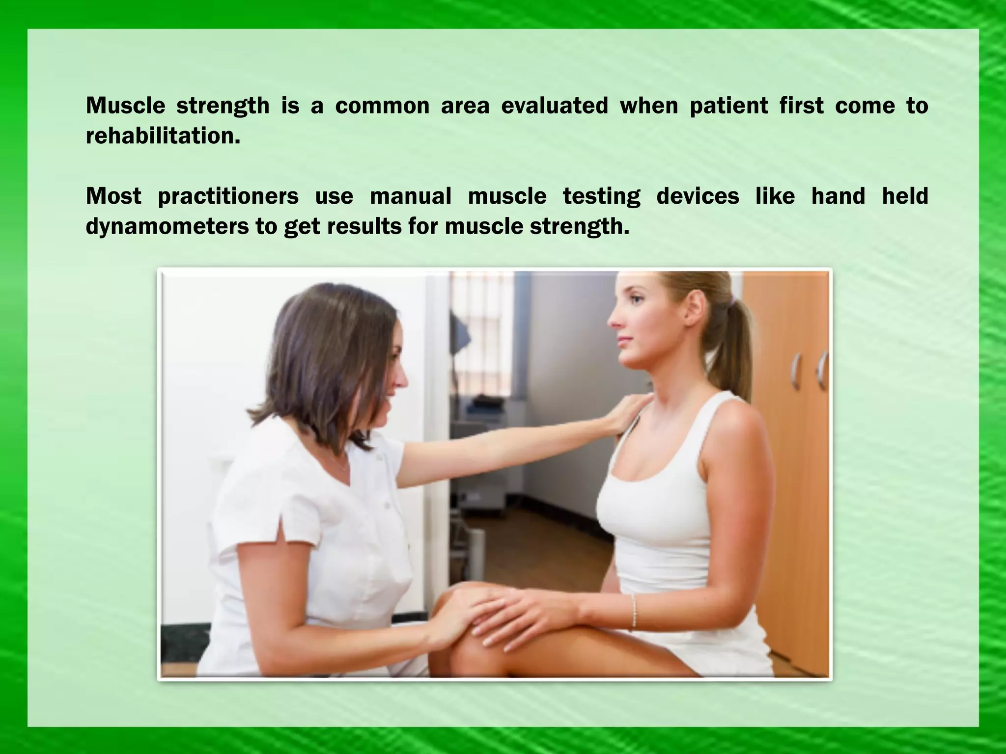 Muscle strength testing and manual muscle grades ppt