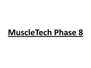MuscleTech Phase 8
 