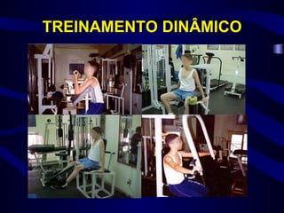TREINAMENTO DINÂMICO 