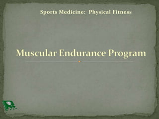 Sports Medicine: Physical Fitness
 