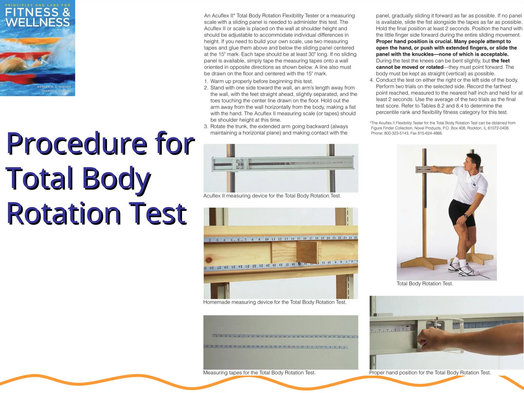 Procedure for
Procedure for
Total Body
Total Body
Rotation Test
Rotation Test
 