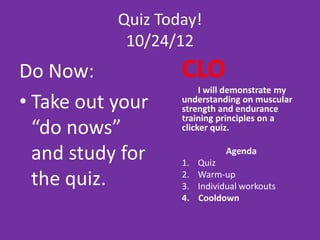 Not Used
                           2/14/12
• Muscular Endurance: The            • I will know:
  ability of the muscles to             – Recommended frequency for
  repeat a movement many                  muscular strength/endurance
  times or hold a position for a     • This is important because:
  sustained period of time              – Exercising the appropriate
  without stopping to rest.               amount will give you the
• Muscular Strength: The                  maximum benefits
  ability of the muscles to push,    • The words I will practice today
  pull or strike with total force.     are:
                                        – Frequency; justify; muscular
                                           strength/endurance
• Do now: How many days of
  rest do you think your muscles                     Agenda
  need between muscular                 1. Warm-up
  strength/endurance workouts?          2. SportXcel
 