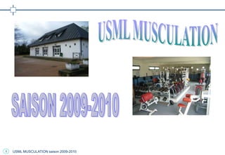 0   USML MUSCULATION saison 2009-2010
 