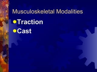 Musculoskeletal Modalities Traction Cast 