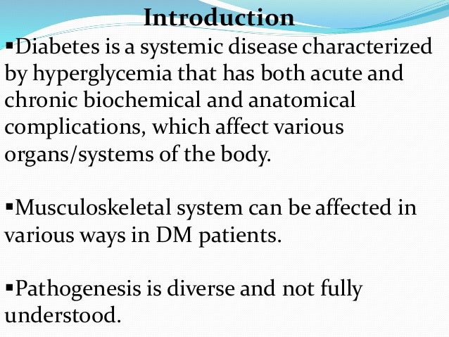 Musculo skeletal complication of diabetes mellitus Musculo skeletal complication of diabetes mellitus