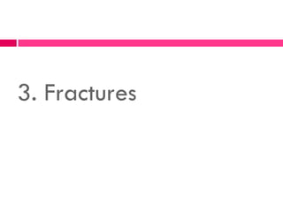3. Fractures
 