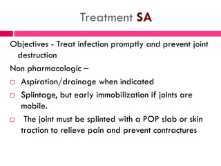 Management SA
 medical emergency : early diagnosis and treatment
eliminate distribution of infection;
 Otherwise, the jo...