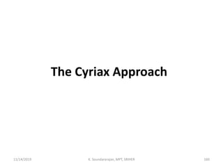The Cyriax Approach
11/14/2019 K. Soundararajan, MPT, SRIHER 160
 