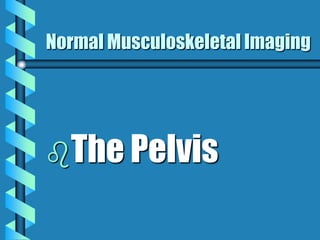 Musculoskeletal Imaging 09