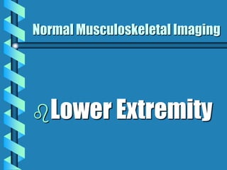 Musculoskeletal Imaging 09