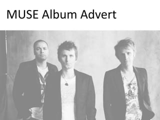MUSE Album Advert 
 