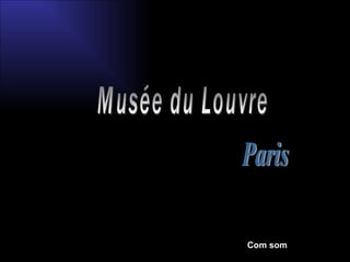 Musée du Louvre Paris Com som 