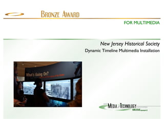New Jersey Historical Society Dynamic Timeline Multimedia Installation FOR MULTIMEDIA 