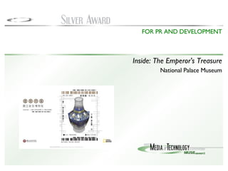 Inside: The Emperor's Treasure National Palace Museum FOR PR AND DEVELOPMENT 