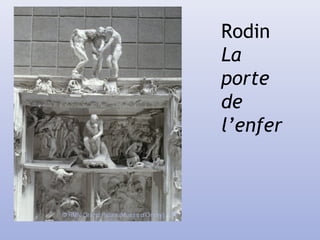 Rodin
La
porte
de
l’enfer
 