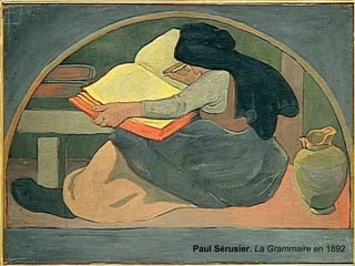 Paul Sérusier. La Grammaire en 1892
 