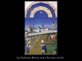 Le Château Royal sur l’Ile de la Cité