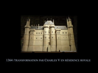 1364 /transformation par Charles V en résidence royale