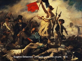 Eugène Delacroix. La liberté guidant le peuple, 1830
 