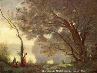 Souvenir de Mortefontaine , Corot 1864
 