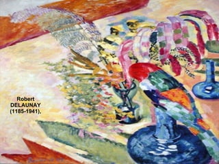 Robert DELAUNAY  ( 1185-1941 ) , 