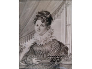 Jean - Jacques KARPFF  ( 1770-1829 ) 1 , 
